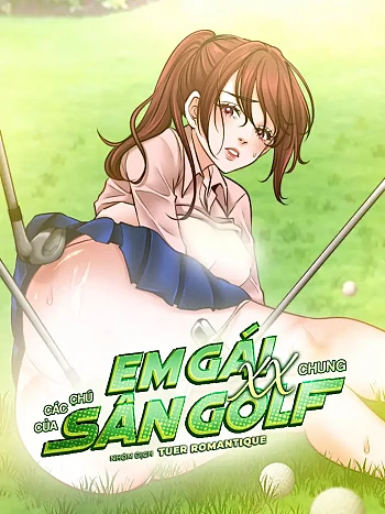 Em Gái Xx Chung Của Các Chú Sân Golf